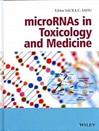 MicroRNAs in Toxicology and Medicine (Hardcover, 1st)