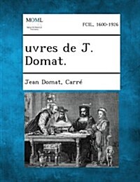 Oeuvres Completes de J. Domat, Tome IV (Paperback)