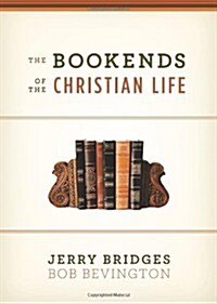 The Bookends of the Christian Life (Paperback)