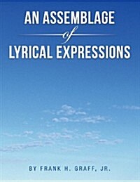 An Assemblage of Lyrical Expressions (Paperback)