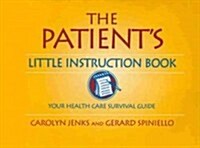 The Patients Little Instruction Book (Paperback)