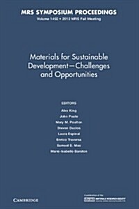 Materials for Sustainable Development - Challenges and Opportunities: Volume 1492 (Hardcover)