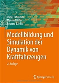 Modellbildung Und Simulation Der Dynamik Von Kraftfahrzeugen (Hardcover, 2, 2., Vollst. Ube)