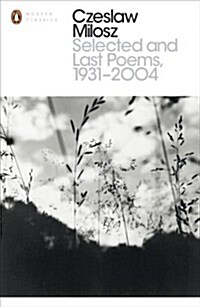 Selected and Last Poems 1931-2004 (Paperback)