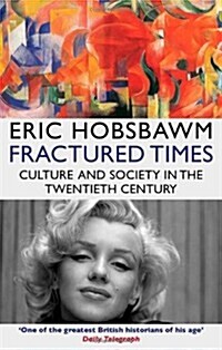 Fractured Times : Culture and Society in the Twentieth Century (Paperback)