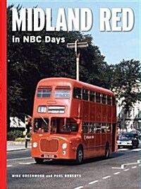 Midland Red in NBC Days (Hardcover)