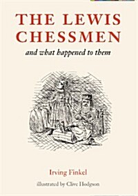 The Lewis Chessmen : and what happened to them (Paperback)