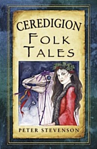 Ceredigion Folk Tales (Paperback)