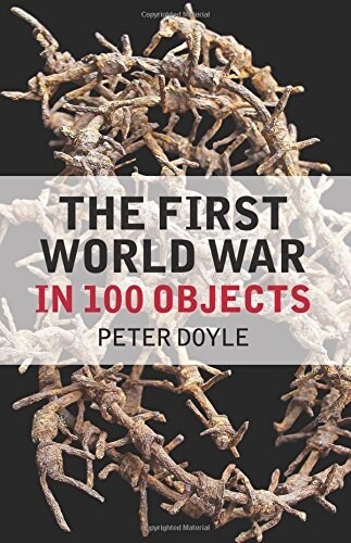 The First World War in 100 Objects (Hardcover)