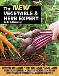 The New Vegetable & Herb Expert : The Worlds Best-selling Book on Vegetables & Herbs (Paperback)