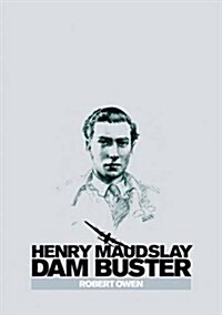 Henry Maudslay Dam Buster (Hardcover)