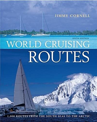 World Cruising Routes : 1000 Sailing Routes in All Oceans of the World (Paperback, 7 Revised edition)