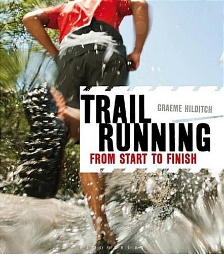 Trail Running : From Start to Finish (Paperback)