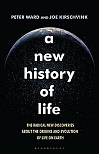 A New History of Life : The Radical New Discoveries About the Origins and Evolution of Life on Earth (Hardcover)