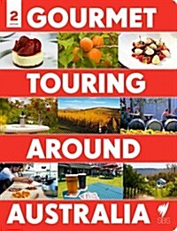Gourmet Touring Around Australia (Paperback)