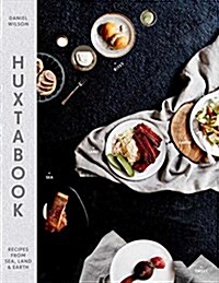 Huxtabook: Recipes from Sea, Land, and Earth (Hardcover)