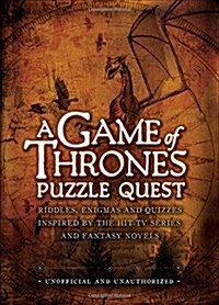 A Game of Thrones Puzzle Quest : Riddles, Enigmas and Quizzes (Hardcover)