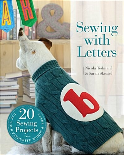 Sewing with Letters : 20 Sewing Projects (Paperback)