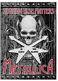 Metallica Nothing Else Matters: The Graphic Novel (Paperback)
