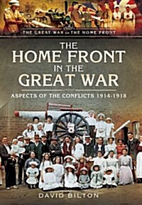 Home Front in the Great War (Paperback)