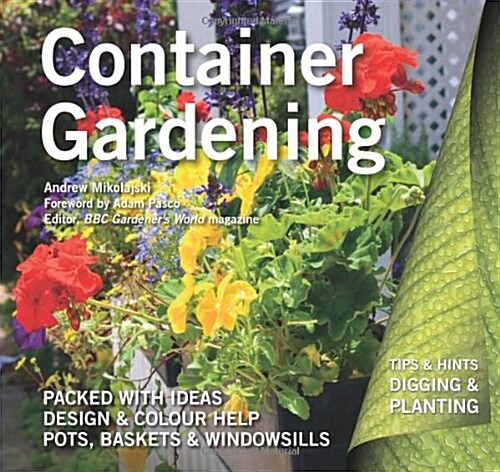 Container Gardening : Ideas, Design & Colour Help (Paperback, New ed)