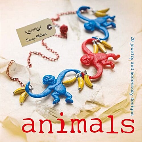 Animals : 20 Jewelry and accessory designs (Paperback)