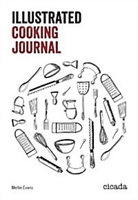 The Illustrated Cooking Journal (Record book)