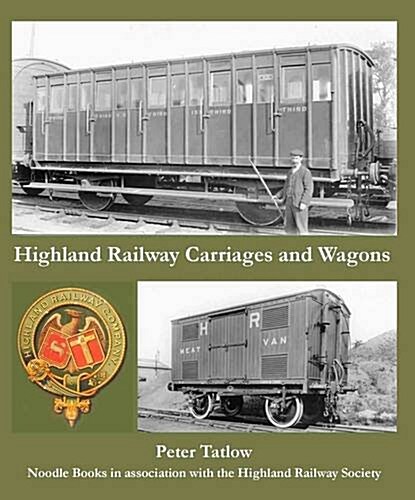 Highland Railway Carriages and Wagons (Hardcover)