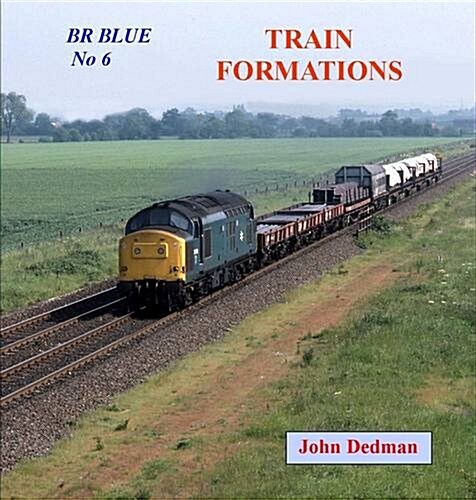 BR Blue No 6 Train Formations (Paperback)