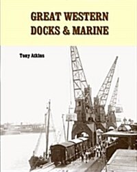 Great Western Docks & Marine (Paperback)