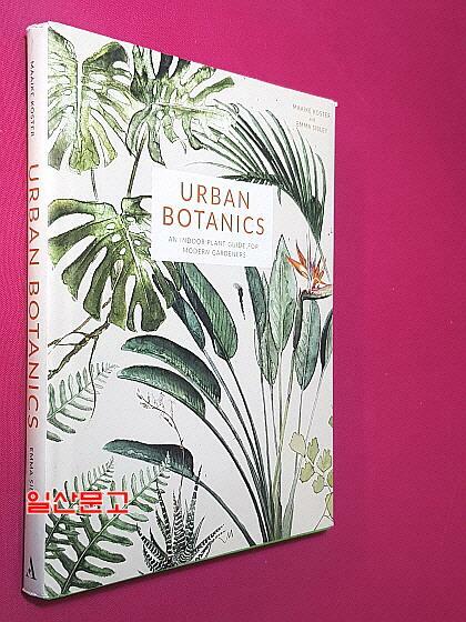 [중고] Urban Botanics : An Indoor Plant Guide for Modern Gardeners (Hardcover)