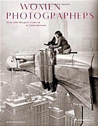 Women Photographers: From Julia Margaret Cameron to Cindy Sherman (Hardcover)