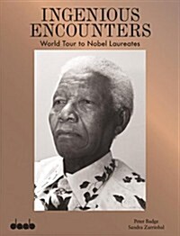 Ingenious Encounters: World Tour to Nobel Laureates (Hardcover)