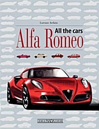 Alfa Romeo All the Cars (Hardcover)