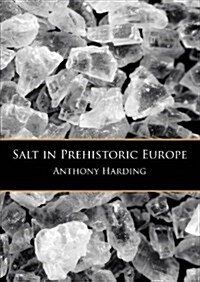 Salt in Prehistoric Europe (Paperback)