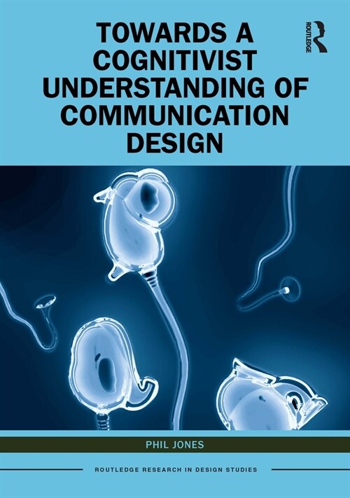 Towards a Cognitivist Understanding of Communication Design (Hardcover, 1)