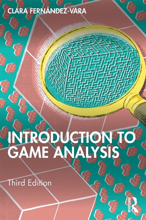 Introduction to Game Analysis (Paperback, 3 ed)
