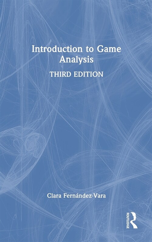 Introduction to Game Analysis (Hardcover, 3 ed)