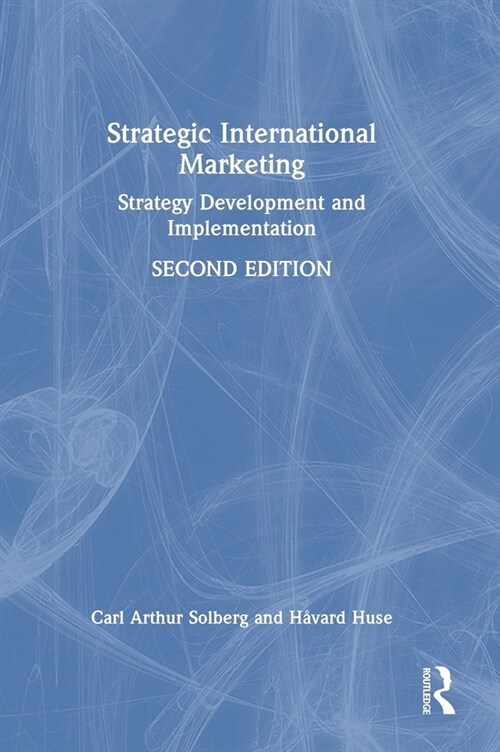 Strategic International Marketing : Strategy Development and Implementation (Hardcover, 2 ed)