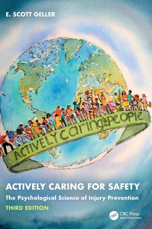 Actively Caring for Safety : The Psychological Science of Injury Prevention (Hardcover, 3 ed)