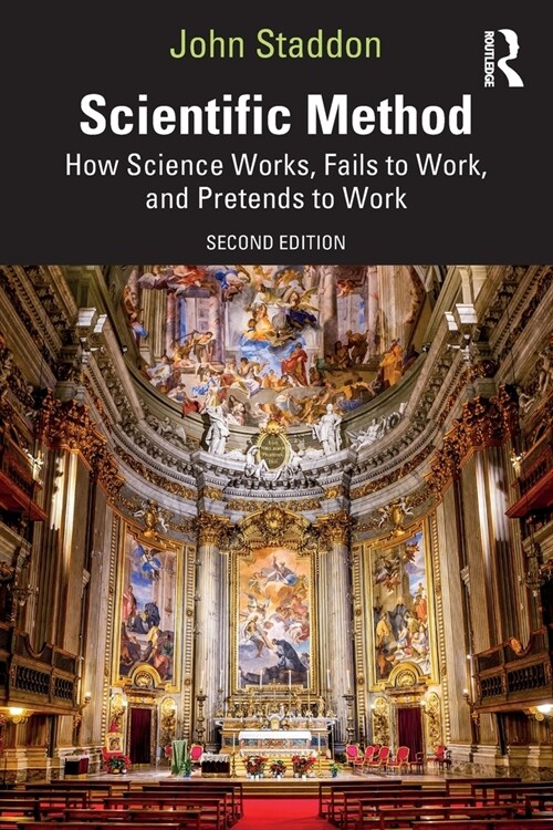 Scientific Method : How Science Works, Fails to Work, and Pretends to Work (Paperback, 2 ed)