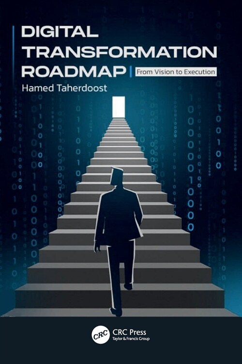 Digital Transformation Roadmap : From Vision to Execution (Paperback)