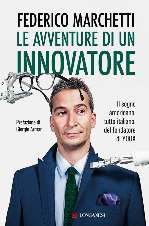 Le avventure di un innovatore. Il sogno americano, tutto italiano, del fondatore di Yoox (Hardcover)