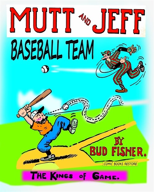 Mutt and Jeff, Baseball Team: The Kings of Game (Paperback)