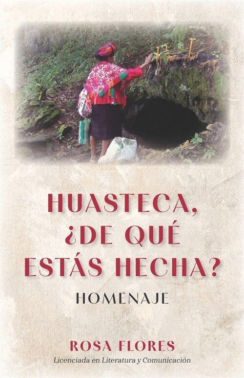Huasteca, 풼e qu?est? hecha?: Homenaje (Paperback)