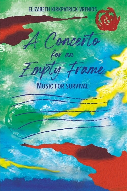 A Concerto for an Empty Frame: Music for Survival (Paperback)