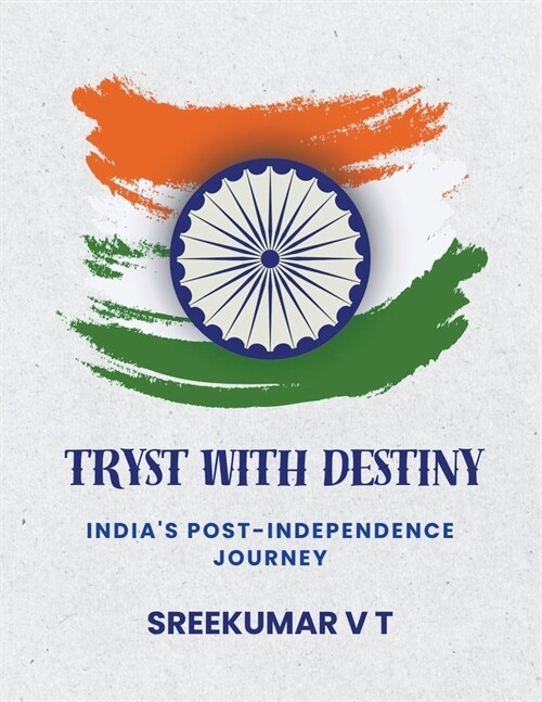 Tryst with Destiny: Indias Post-Independence Journey (Paperback)