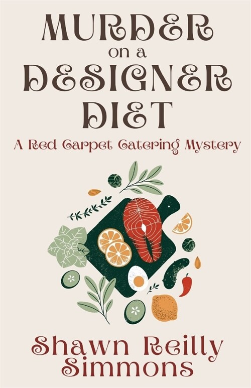 Murder on a Designer Diet: A Red Carpet Catering Mystery (Paperback, 2)