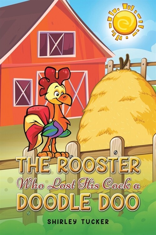 알라딘 The Rooster Who Lost His Cock A Doodle Doo Paperback