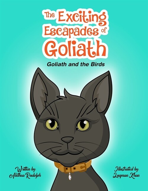 The Exciting Escapades of Goliath: : Goliath and the Bird (Paperback)
